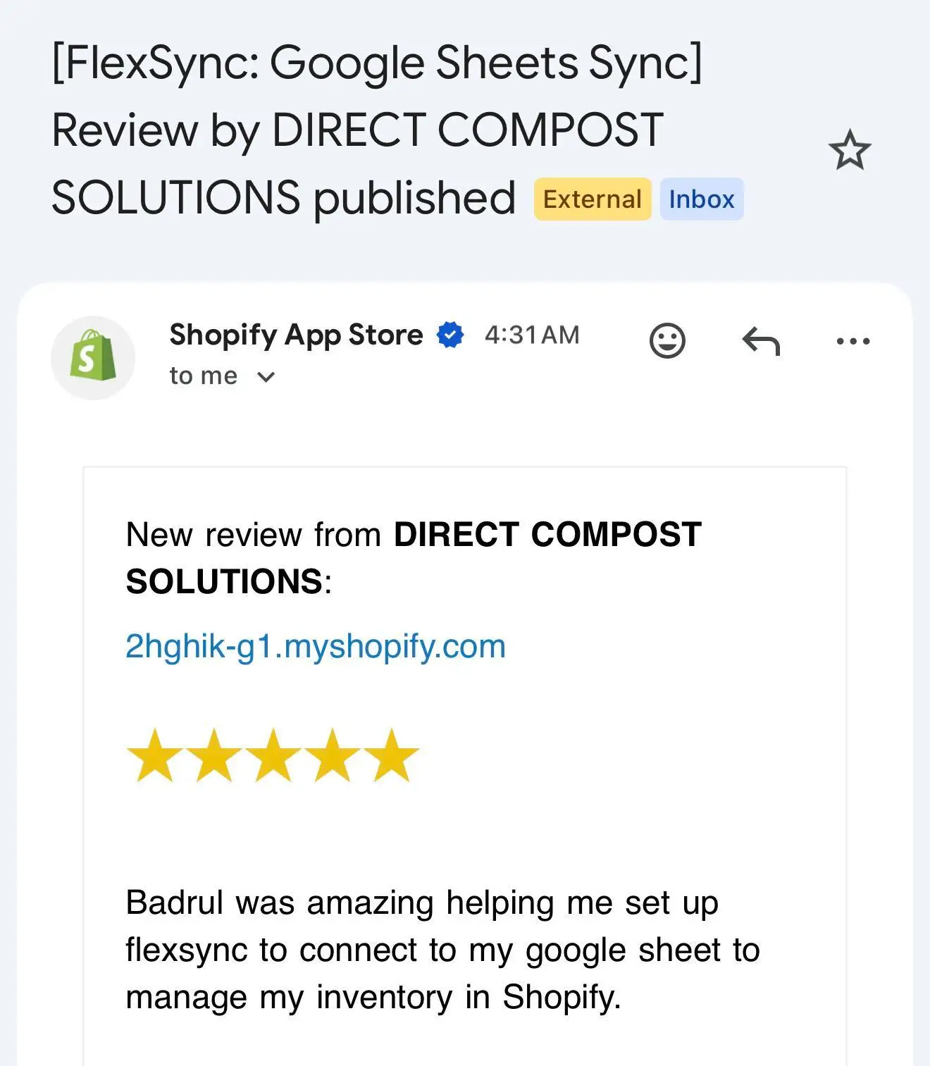 Email from the Shopify App Store: new 5-star review from DIRECT COMPOST SOLUTIONS for FlexSync: Google Sheets Sync, reading 'Badrul was amazing helping me set up flexsync to connect to my google sheet to manage my inventory in Shopify.'